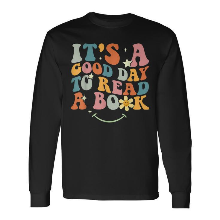 Its Good Day To Read Book Library Reading Lovers Reading Long Sleeve T-Shirt T-Shirt