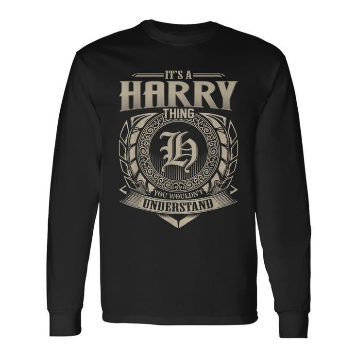 It's A Harry Thing You Wouldn't Understand Name Vintage Long Sleeve T-Shirt
