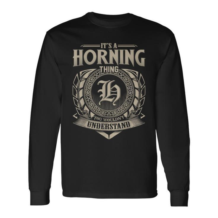 It's A Horning Thing You Wouldn't Understand Name Vintage Long Sleeve T-Shirt
