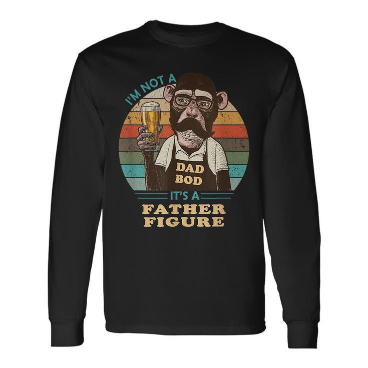 Its Not A Dad Bod Its A Father Figure Monkey Father Long Sleeve T-Shirt T-Shirt