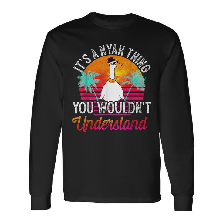 It's A Nyah Thing You Wouldn't Understand Nyah Name Long Sleeve T-Shirt