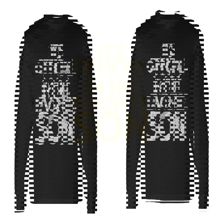Its Official Im The Favorite Son Long Sleeve T-Shirt