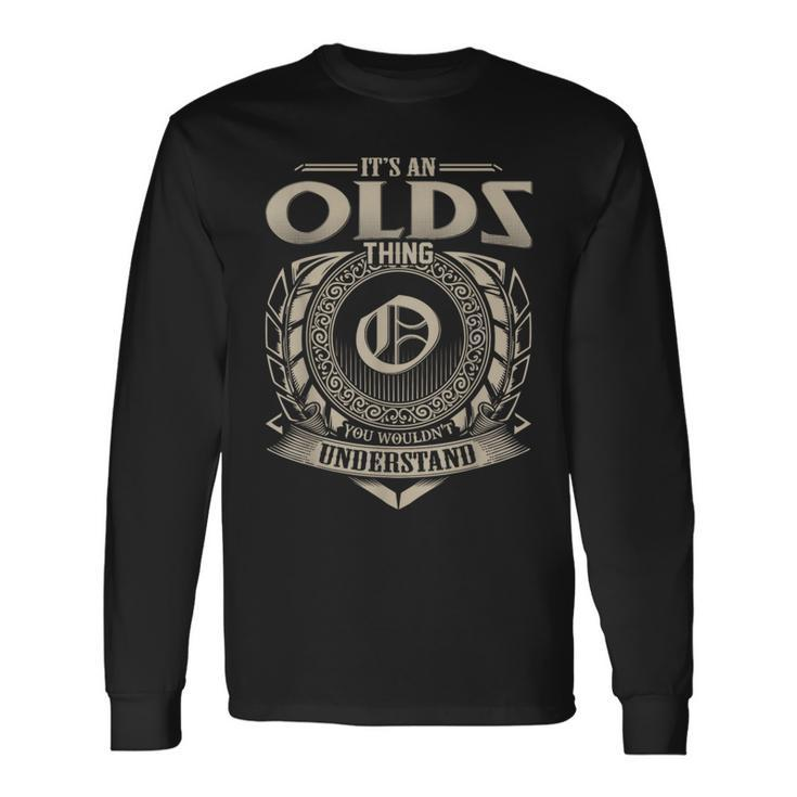 It's An Olds Thing You Wouldn't Understand Name Vintage Long Sleeve T-Shirt