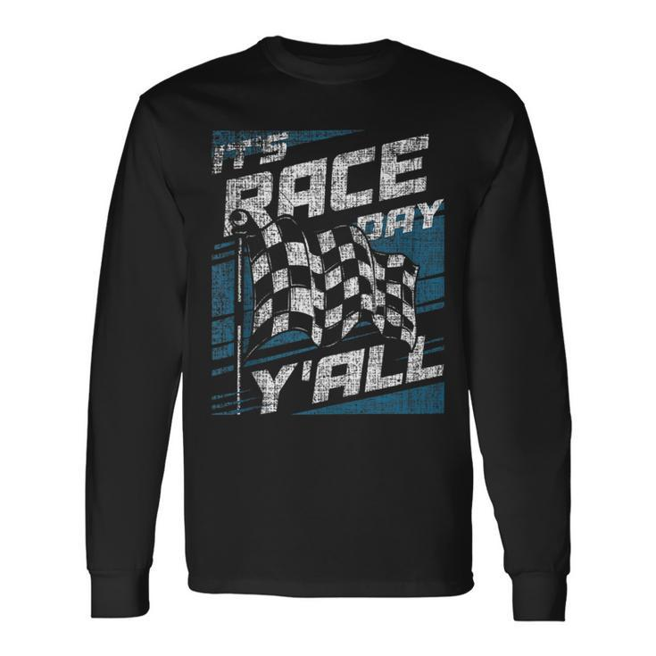 Its Race Day Yall Sprint Car Racer Dirt Track Racing Racing Long Sleeve T-Shirt T-Shirt