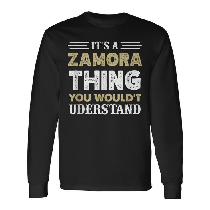 Its A Zamora Thing You Wouldnt Understand Matching Name Long Sleeve T-Shirt T-Shirt
