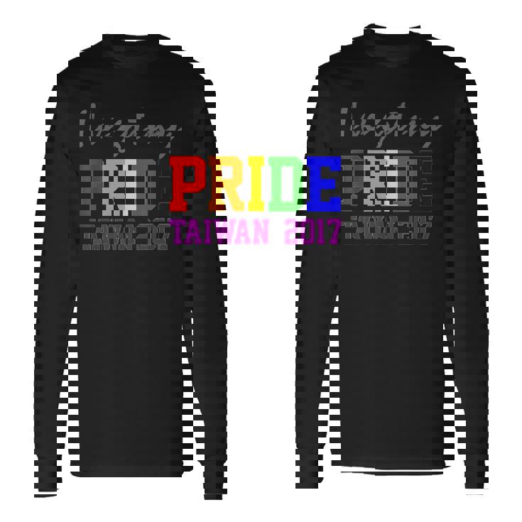 Ive Got My Pride In Honor Of Taiwan Gay Marriage Long Sleeve T-Shirt T-Shirt