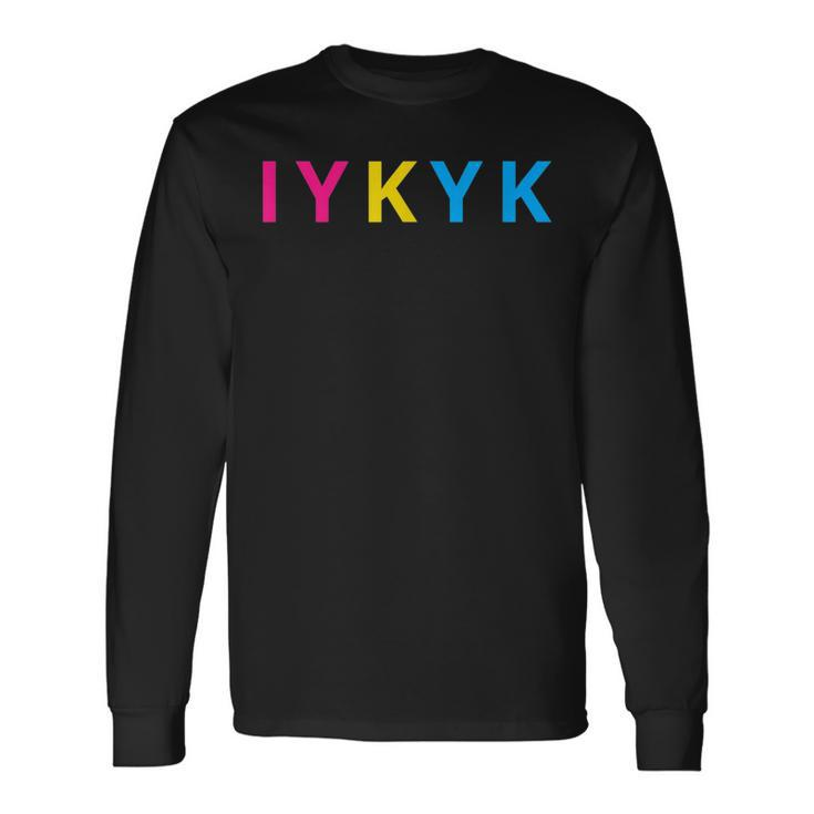 Iykyk Pansexual Lgbtq Pride Subtle Lgbt Pan I Y K Y K Long Sleeve T-Shirt
