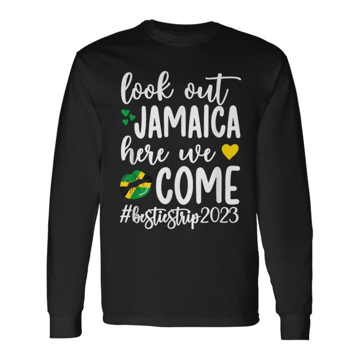 Jamaica Here We Come Besties Trip 2023 Best Friend Vacation Long Sleeve T-Shirt