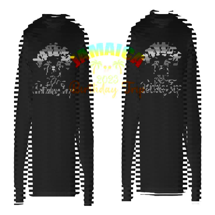 Jamaica Birthday Trip 2023 Matching Birthday Party Road Trip Long Sleeve T-Shirt