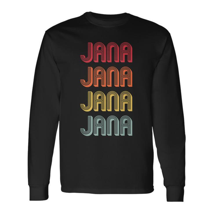 Jana Name Personalized Retro Vintage 80S 90S Birthday Long Sleeve T-Shirt Gifts ideas