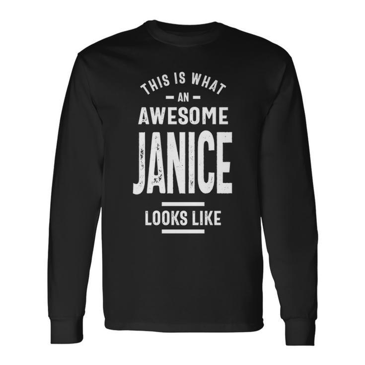 Janice Name This Is What An Awesome Janice Looks Like Long Sleeve T-Shirt