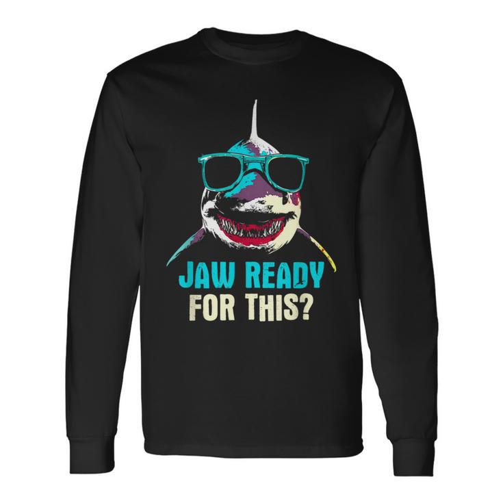 Jaw Ready For This Week Friday Shark Vacation Summer Long Sleeve T-Shirt T-Shirt Gifts ideas