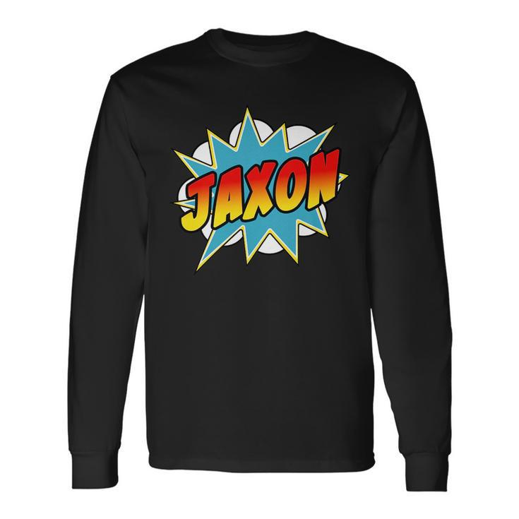 Jaxon Name Comic Book Superhero Long Sleeve T-Shirt T-Shirt