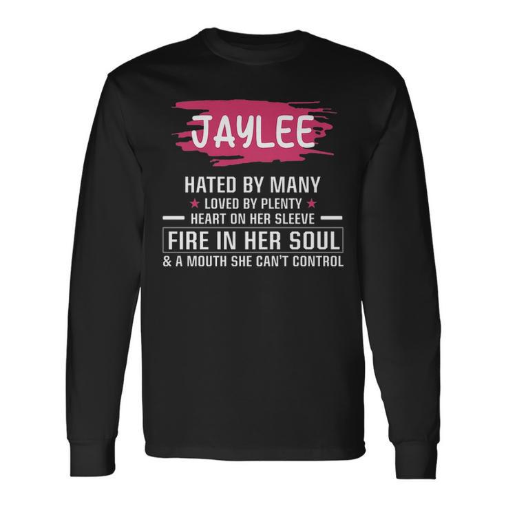 Jaylee Name Jaylee Hated By Many Loved By Plenty Heart Her Sleeve Long Sleeve T-Shirt