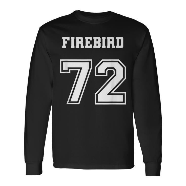 Jersey Style Firebird 72 1972 Love Old School Muscle Car Long Sleeve T-Shirt T-Shirt