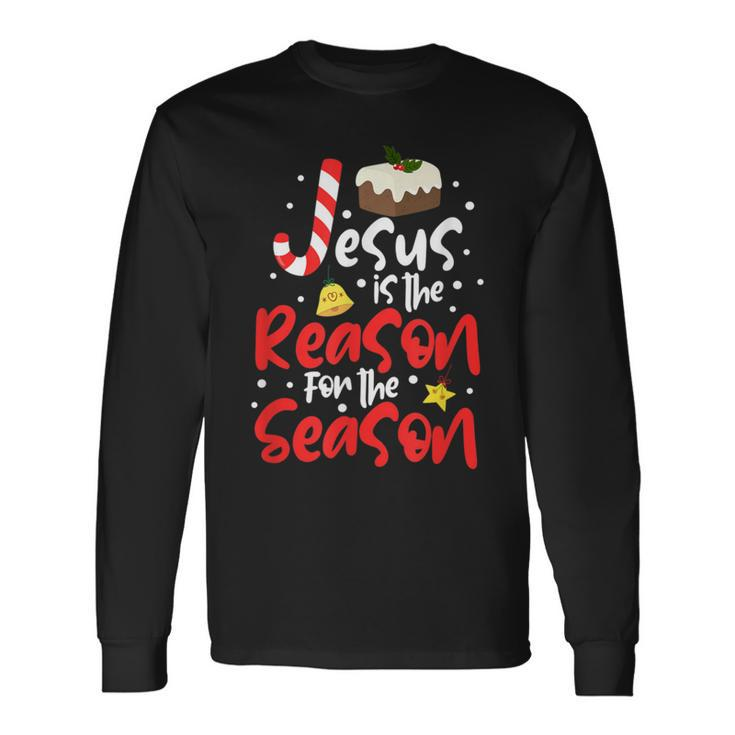 Jesus Is The Reason For The Season Christmas Holiday Long Sleeve T-Shirt
