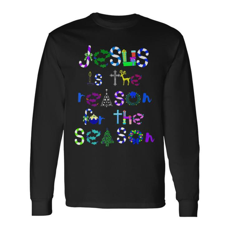 Jesus Is The Reason For The Season Cute Christmas Long Sleeve T-Shirt