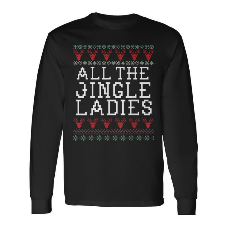 Jingle Ladies Holiday Ugly Christmas Sweater Long Sleeve T-Shirt Gifts ideas