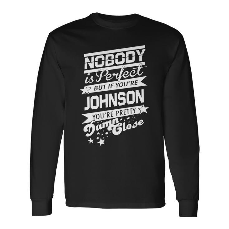 Johnson Name If You Are Johnson Long Sleeve T-Shirt Gifts ideas