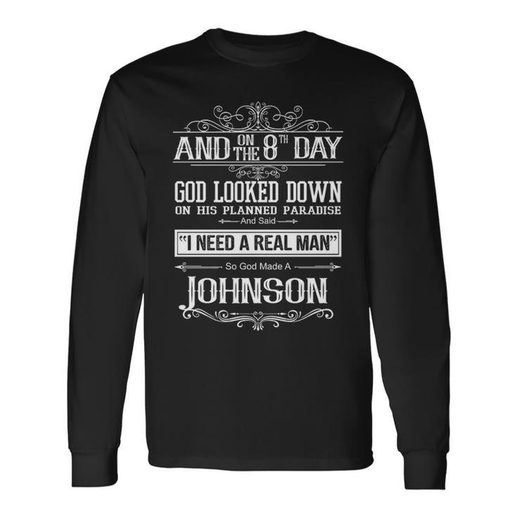 Johnson Name So God Made A Johnson Long Sleeve T-Shirt Gifts ideas