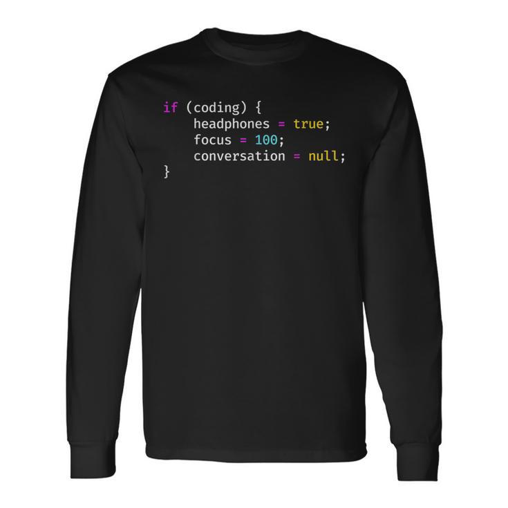 Joke Programming If Coding Headphones Focus Long Sleeve T-Shirt T-Shirt