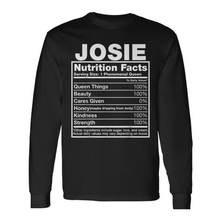 Josie Nutrition Facts Josie Name Birthday Long Sleeve T-Shirt T-Shirt