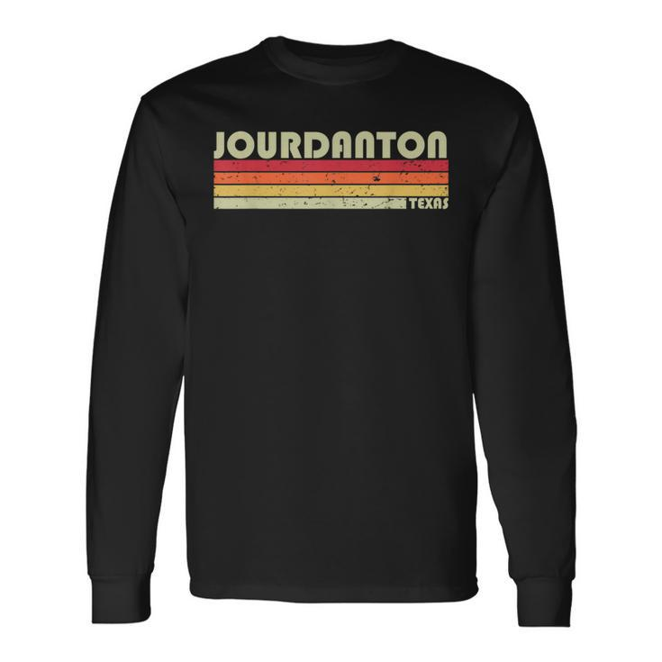 Jourdanton Tx Texas City Home Roots Retro 70S 80S Long Sleeve T-Shirt