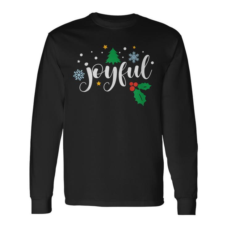 Joyful Christmas Season Holidays Thankful Inspiring Long Sleeve T-Shirt Gifts ideas