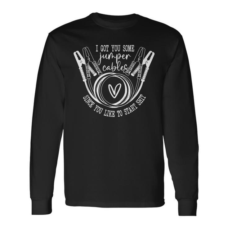 I Got Some Jumper Cables Long Sleeve T-Shirt