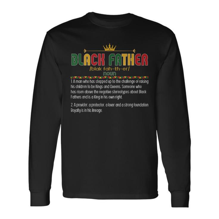 Junenth Black Father Definition Black Dad Fathers Day Long Sleeve T-Shirt