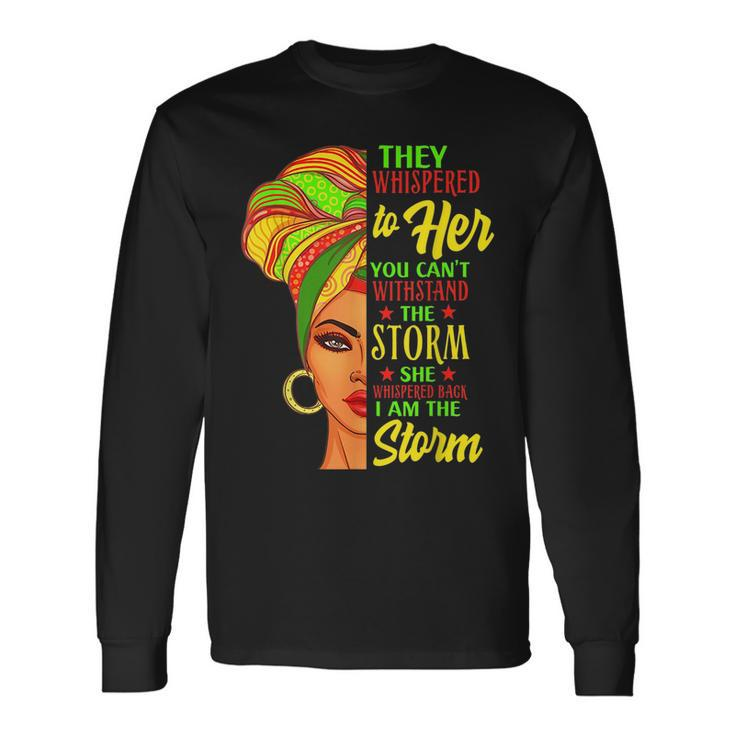 Junenth Black History African Woman Afro I Am The Storm Long Sleeve T-Shirt T-Shirt