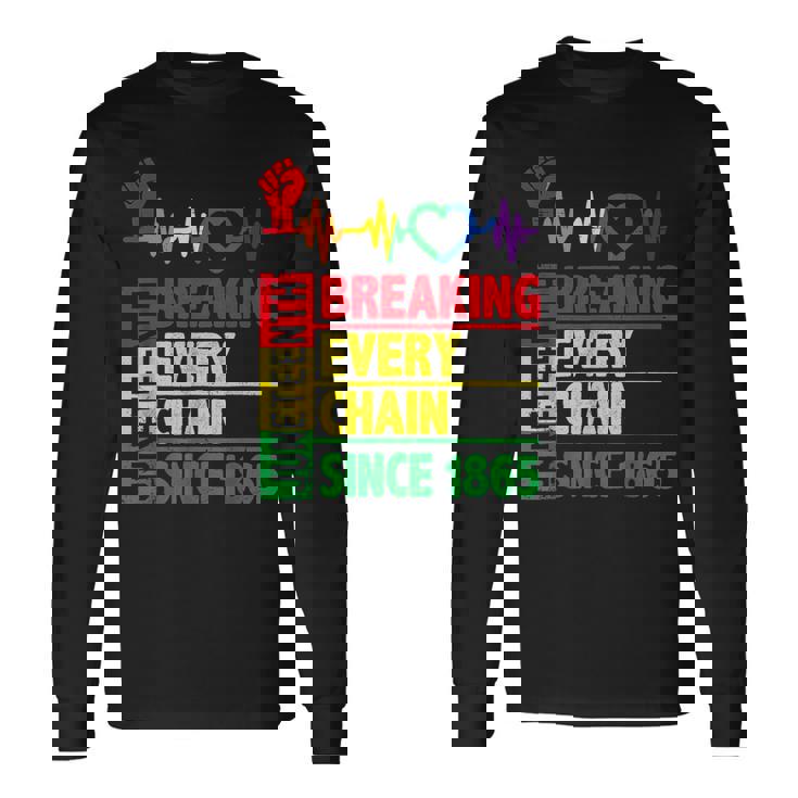 Junenth Breaking Every Chain Since 1865 African Freedom Long Sleeve T-Shirt Gifts ideas