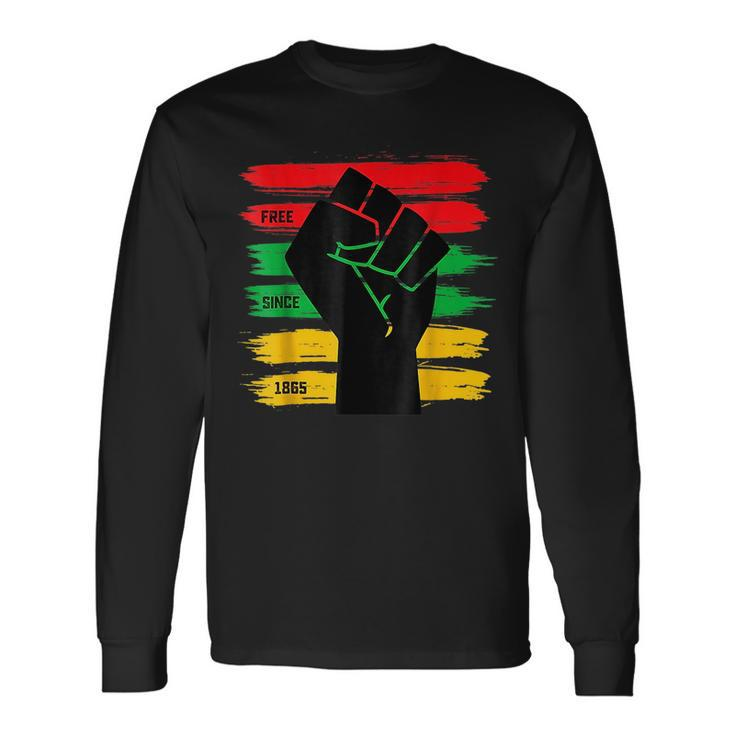 Junenth Free Since 1865 Black History Freedom Fist Long Sleeve T-Shirt T-Shirt