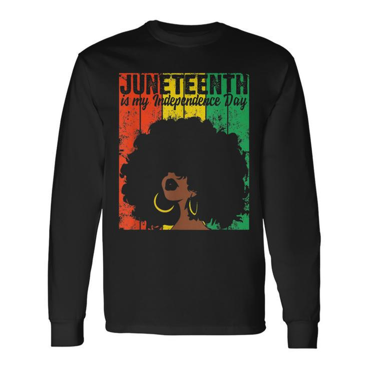 Junenth Is My Independence Day Slavery Freedom 1865 Long Sleeve T-Shirt T-Shirt