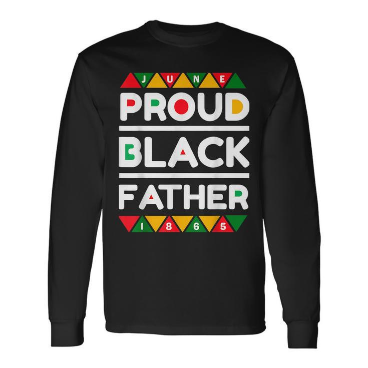 Junenth Proud Black Father For Fathers Day Long Sleeve T-Shirt T-Shirt