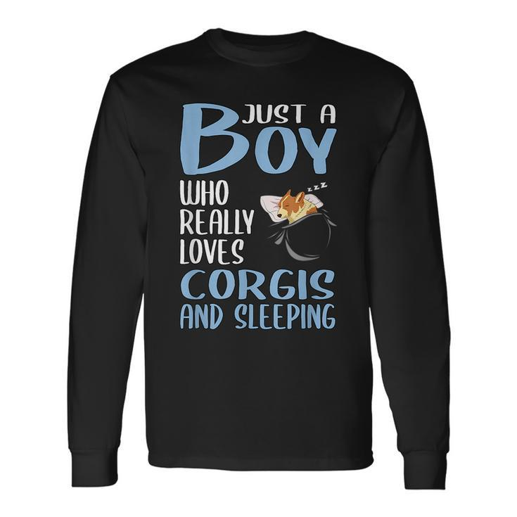 Just A Boy Who Really Loves Corgis And Sleeping Long Sleeve T-Shirt T-Shirt