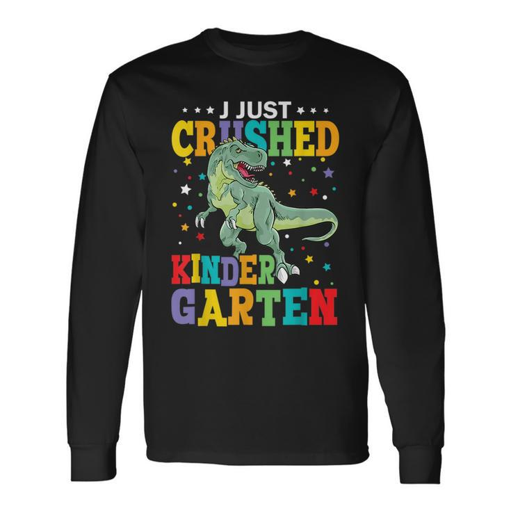I Just Crushed Kindergarten Dinosaur Trex Monster Truck Long Sleeve T-Shirt