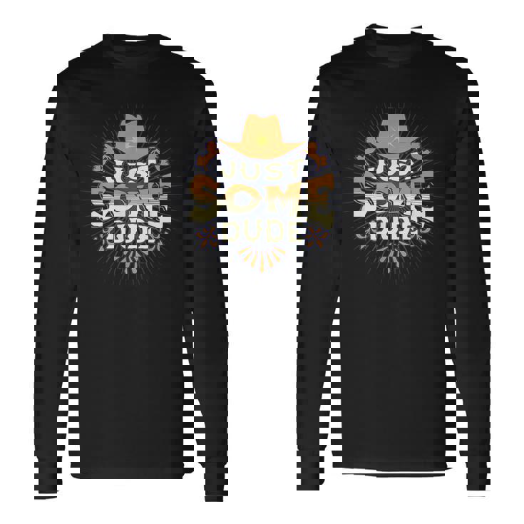 Just Some Dude Long Sleeve T-Shirt T-Shirt