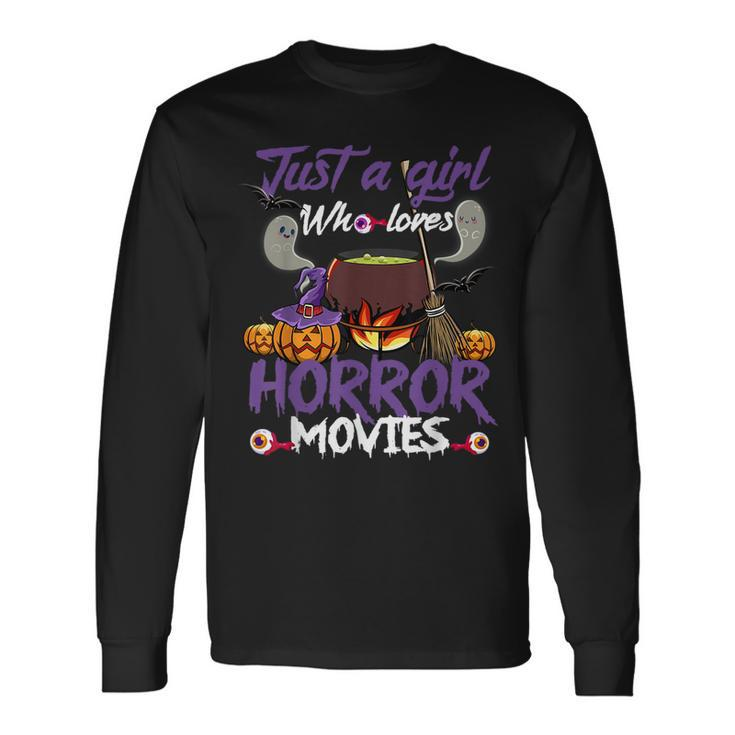 Just A Girl Who Loves Horror Movies Halloween Costume Halloween Costume Long Sleeve T-Shirt