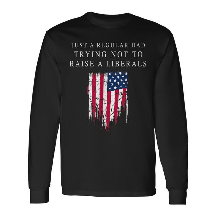 Just A Regular Dad America Flag America Patriotic Father Day Long Sleeve T-Shirt T-Shirt
