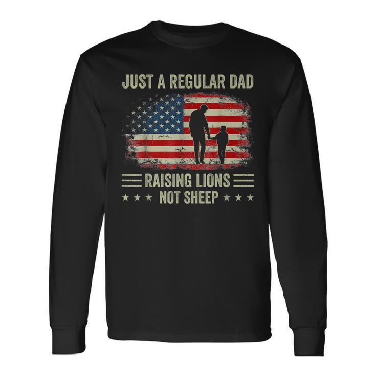 Just A Regular Dad Raising Lions For Dad And Son Patriot Long Sleeve T-Shirt T-Shirt