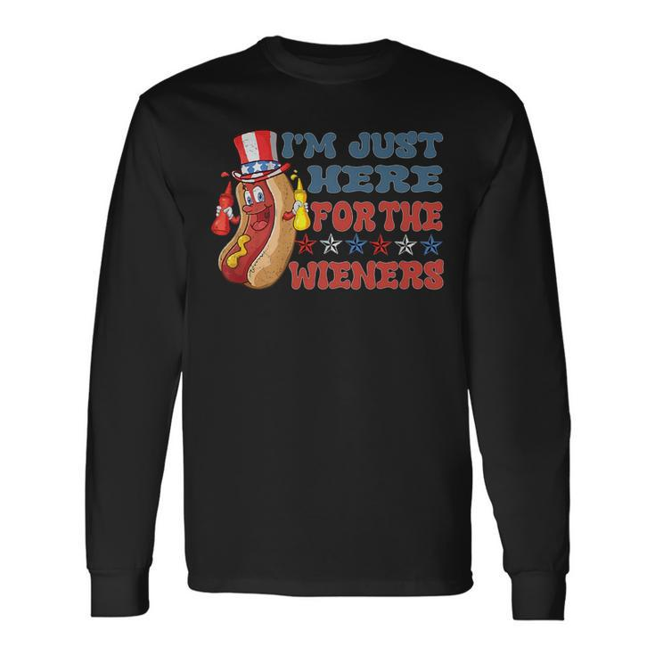 Im Just Here For The Wieners Long Sleeve T-Shirt T-Shirt