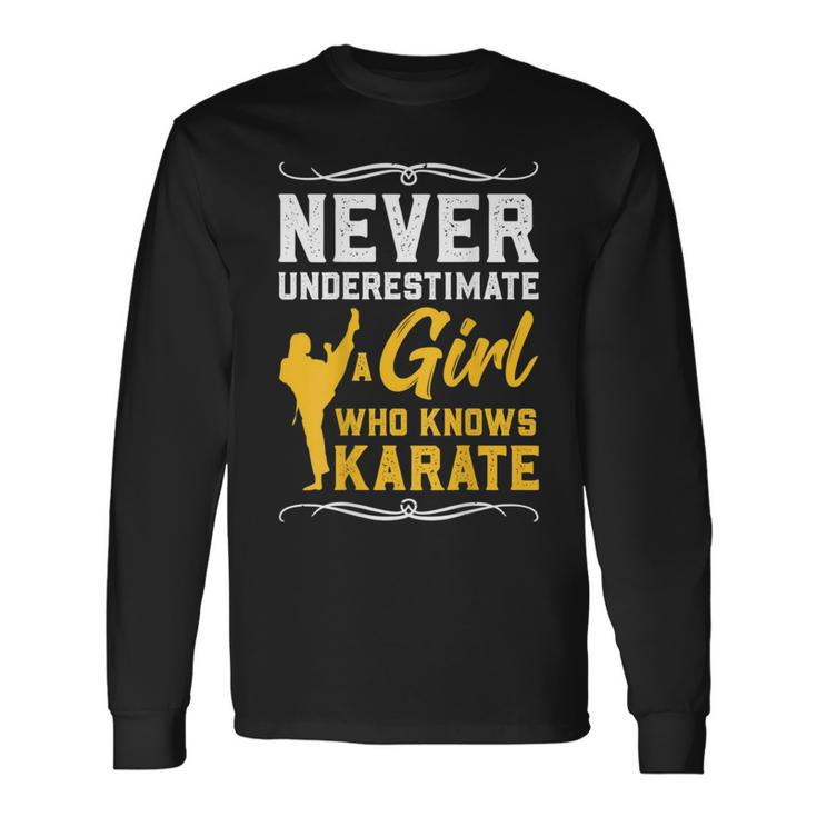Karate Never Underestimate A Girl Karate Karate Long Sleeve T-Shirt T-Shirt