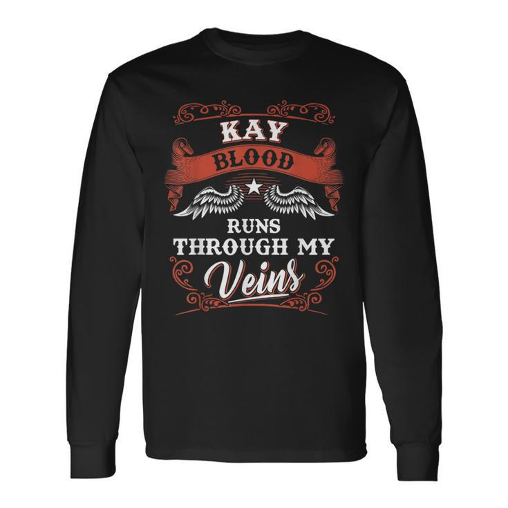 Kay Blood Runs Through My Veins Family Christmas Long Sleeve T-Shirt