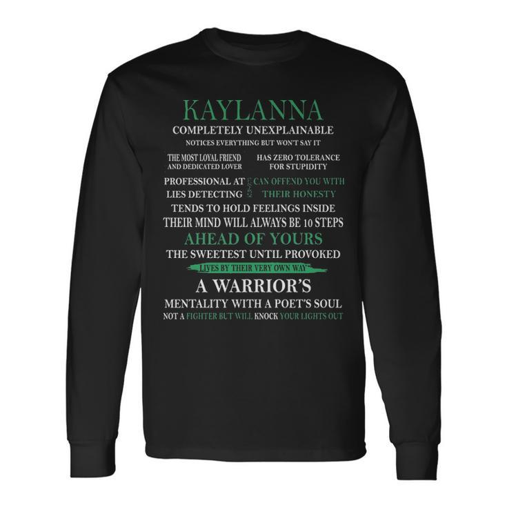 Kaylanna Name Kaylanna Completely Unexplainable Long Sleeve T-Shirt