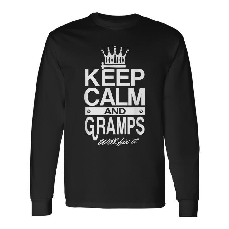 Keep Calm And Gramps Will Fix It Grandpa Dad Long Sleeve T-Shirt T-Shirt
