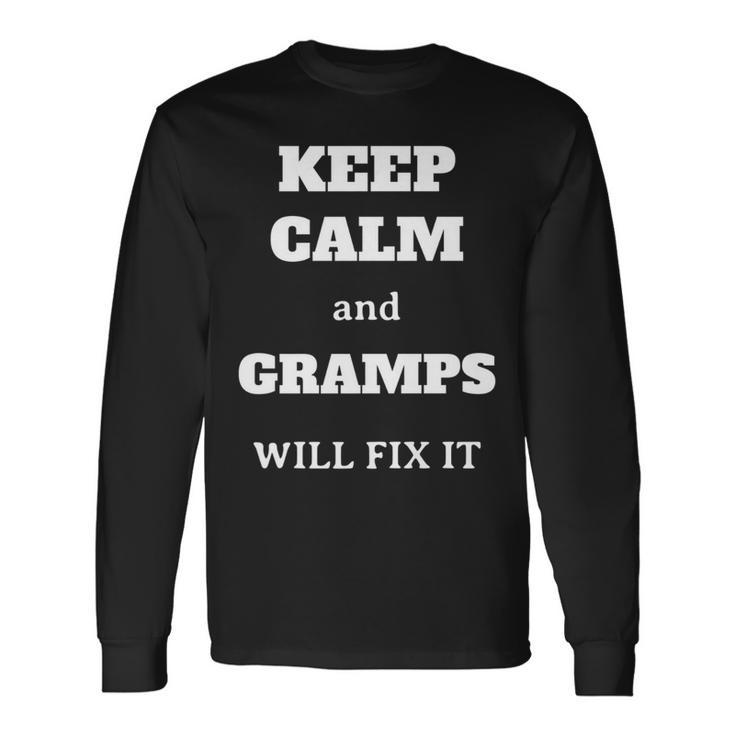 Keep Calm And Gramps Will Fix It For Grandpa Long Sleeve T-Shirt T-Shirt