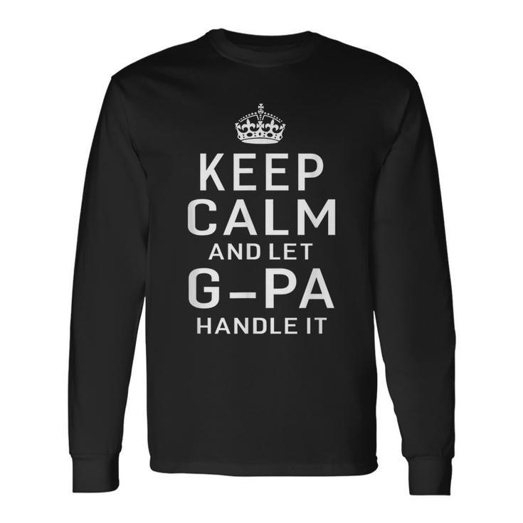 Keep Calm And Let G-Pa Handle It Grandpa Long Sleeve T-Shirt T-Shirt