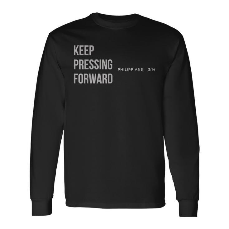 Keep Pressing Forward Philippians 314 Long Sleeve T-Shirt