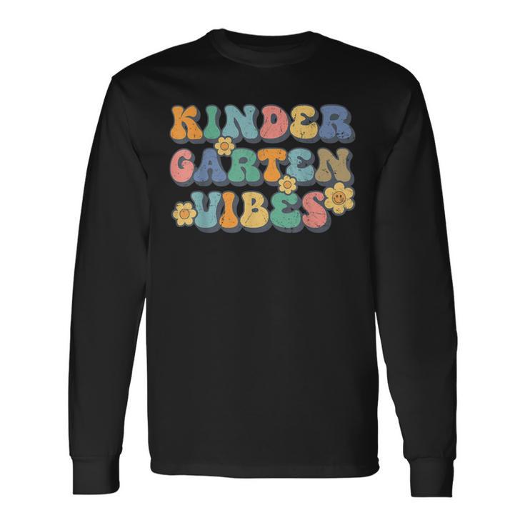 Kindergarten Vibes First Day Back To School Teacher Students Long Sleeve T-Shirt